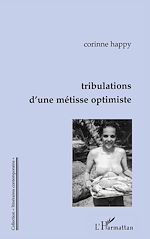 Télécharger le livre :  Tribulations d'une Métisse Optimiste