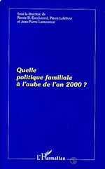Télécharger le livre :  Quelle politique familiale à l'aube de l'an 2000 ?