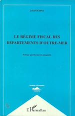 Télécharger le livre :  Le Regime Fiscal des Departements d'outre-Mer