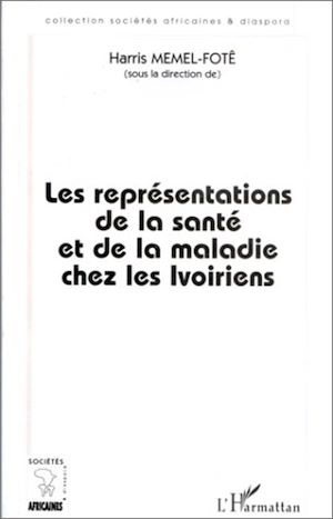 Téléchargez le livre :  Les Représentations de la Santé et de la Maladie chez les Ivoiriens