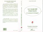 Download this eBook Le marché inhumain et comment le dompter
