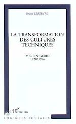 Télécharger le livre :  La transformation des cultures techniques