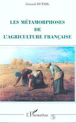 Télécharger le livre :  Les métamorphoses de l'agriculture française