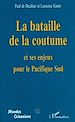 Télécharger le livre :  La Bataille de la Coutume et ses Enjeux pour le Pacifique Sud