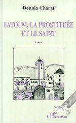Télécharger le livre :  FATOUM, LA PROSTITUEE ET LE SAINT