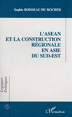 Télécharger le livre :  L'asean et la Construction Régionale en Asie du Sud-Est