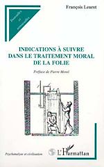 Télécharger le livre :  Indications à suivre dans le traitement moral de la folie