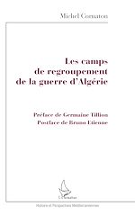 Télécharger le livre :  LES CAMPS DE REGROUPEMENT DE LA GUERRE D'ALGÉRIE