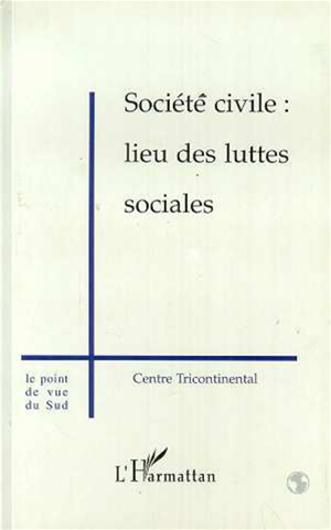 Téléchargez le livre :  Société civile : lieu des luttes sociales