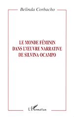 Télécharger le livre :  Le Monde Féminin dans l'oeuvre Narrative de Silvana Ocampo