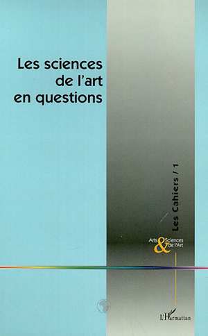 Téléchargez le livre :  LES SCIENCES DE L'ART EN QUESTIONS