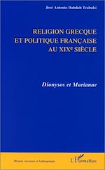 Télécharger le livre :  RELIGION GRECQUE ET POLITIQUE FRANÇAISE AU Xixe SIÈCLE