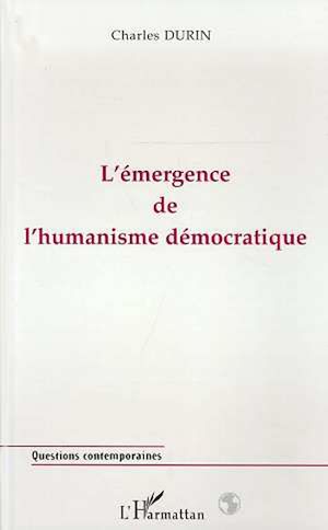 Téléchargez le livre :  L'émergence de l'humanisme Démocratique