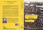 Télécharger le livre :  LES SYNDICALISTES ALGÉRIENS