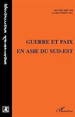 Télécharger le livre :  Guerre et Paix en Asie du Sud-Est