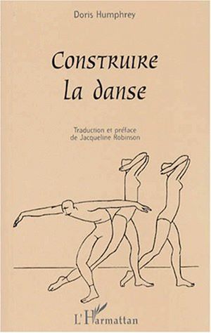Téléchargez le livre :  CONSTRUIRE LA DANSE