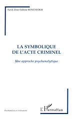 Télécharger le livre :  La Symbolique de l'acte Criminel