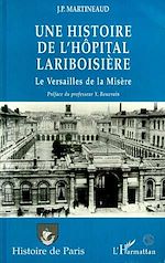 Télécharger le livre :  Une Histoire de l'hôpital Lariboisiere