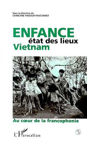 Téléchargez le livre :  Vietnam : Enfance Etat des Lieux