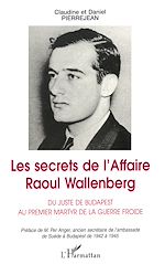 Télécharger le livre :  Les Secrets de l'affaire Raoul Wallenberg