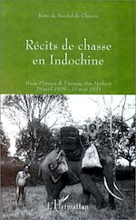 Télécharger le livre :  Récits de Chasse en Indochine