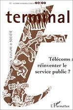 Télécharger le livre :  TÉLÉCOMS : RÉINVENTER LE SERVICE PUBLIC ? (n° 76-77)