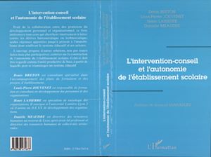 Téléchargez le livre :  L'intervention-Conseil et l'autonomie de l'établissement Scolaire