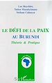 Télécharger le livre :  LE DEFI DE LA PAIX AU BURUNDI