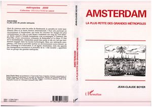 Téléchargez le livre :  AMSTERDAM, LA PLUS PETITE DES GRANDES METROPOLES