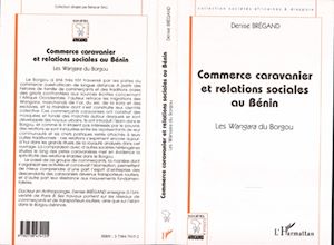 Téléchargez le livre :  COMMERCE CARAVANIER ET RELATIONS SOCIALES AU BÉNIN