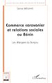 Télécharger le livre :  COMMERCE CARAVANIER ET RELATIONS SOCIALES AU BÉNIN