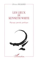 Télécharger le livre :  LES LIEUX DE KENNETH WHITE