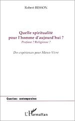 Télécharger le livre :  QUELLE SPIRITUALITÉ POUR L'HOMME D'AUJOURD'HUI ?