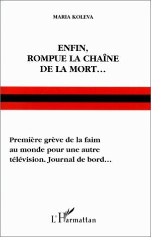 Téléchargez le livre :  ENFIN, ROMPUE LA CHAÎNE DE LA MORT…