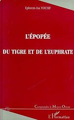 Télécharger le livre :  L'ÉPOPÉE DU TIGRE ET DE L'EUPHRATE