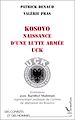 Télécharger le livre :  KOSOVO NAISSANCE D'UNE LUTTE ARMEE UCK