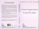 Download this eBook L'ÉCRIVAIN DE LANGUE FRANÇAISE ET LES POUVOIRS EN ALGÉRIE
