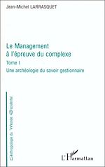 Télécharger le livre :  LE MANAGEMENT A L'ÉPREUVE DU COMPLEXE