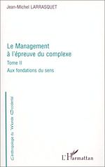 Télécharger le livre :  LE MANAGEMENT A L'ÉPREUVE DU COMPLEXE