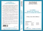 Télécharger le livre :  LA CRISE RISQUE OU CHANCE POUR LA COMMUNICATION ?