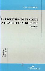 Télécharger le livre :  PROTECTION DE L'ENFANCE EN FRANCE ET EN ANGLETERRE 1980-1989