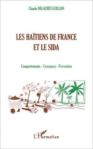 Téléchargez le livre :  LES HAÏTIENS DE FRANCE ET LE SIDA