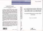 Télécharger le livre :  LA GRANDE ROUMANIE ALLIÉE DE LA FRANCE