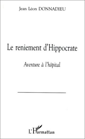 Téléchargez le livre :  LE RENIEMENT D'HIPPOCRATE