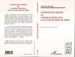 Download this eBook L'ENFANT DU MILIEU OU COMMENT ETRE SEUL DANS UNE FRATRIE DE TROIS