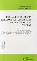 Télécharger le livre :  CHÔMAGE ET EXCLUSION EN EUROPE POSTCOMMUNISTE ALLEMAGNE DE L'EST, POLOGNE