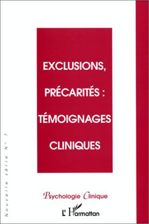 Téléchargez le livre :  EXCLUSIONS, PRÉCARITÉS : TÉMOIGNAGES CLINIQUES