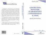 Télécharger le livre :  CONSTRUCTION IDENTITAIRE ET APPARTENANCE CONFESSIONNELLE AU LIBAN