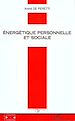 Télécharger le livre :  ÉNERGÉTIQUE PERSONNELLE ET SOCIALE