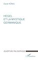 Télécharger le livre :  HEGEL ET LA MYSTIQUE GERMANIQUE